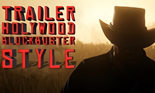 RDR 2 Tribute (Trailer Holywood blockbuster style)