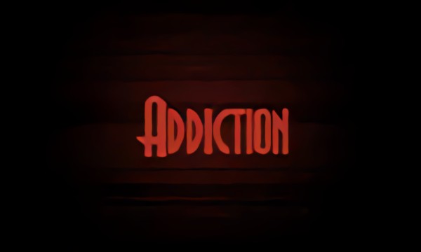 Addiction