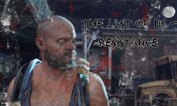 The Last of Us - Resistance