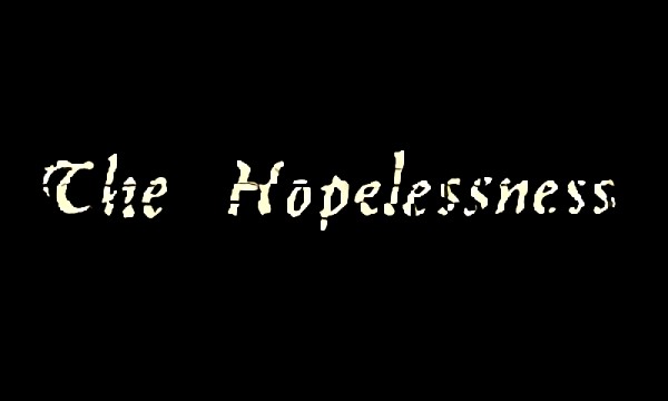 The Hopelessness