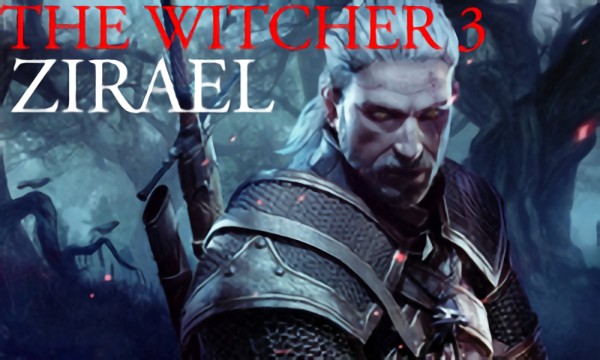 The Witcher 3: Zirael